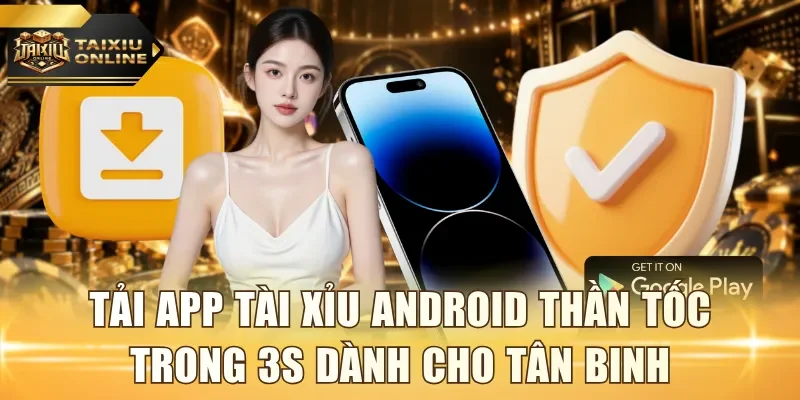 app Tài Xỉu Android