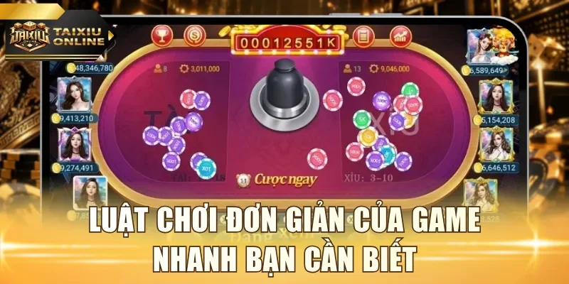 Luật chơi đơn giản của game nhanh bạn cần biết