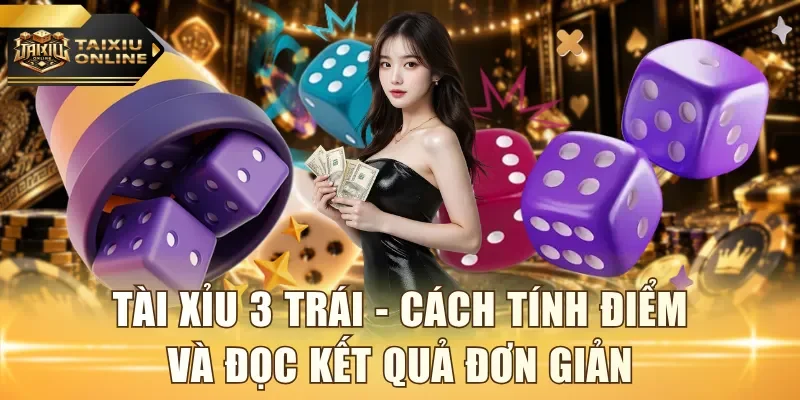Tài Xỉu 3 trái
